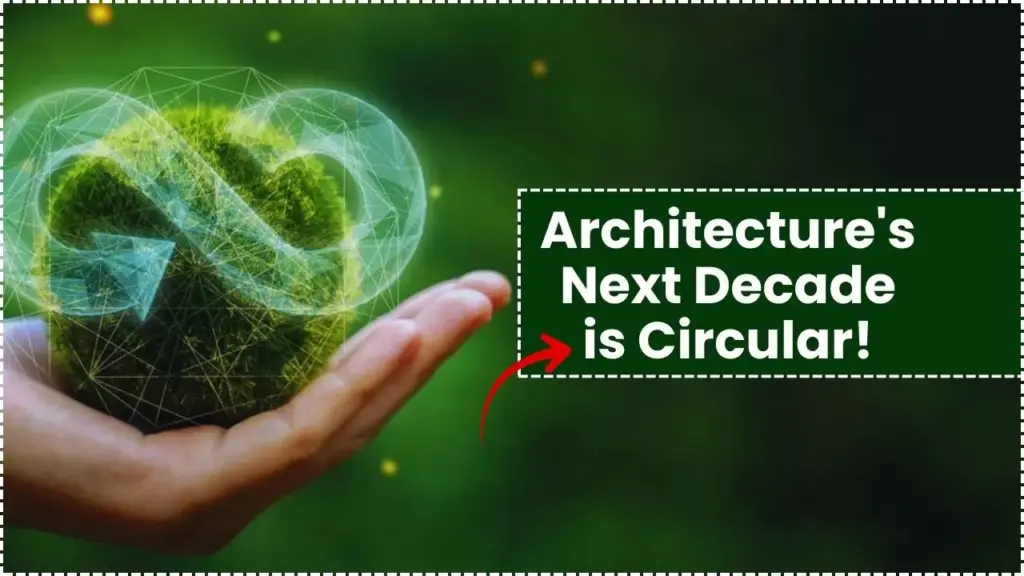 Circular Economy Design – The Architecture Career Path Built for the Next Decade 1 Circular Economy Design
