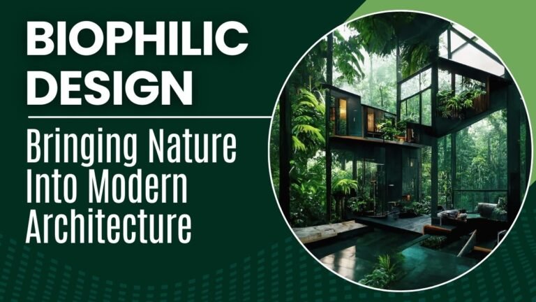 Biophilic Design: Bringing Nature Into Modern Architecture